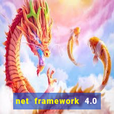 net framework 4.0 v 30319 windows 7 64 bit